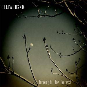 Iltarusko : Through The Forest